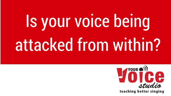 Is your voice being attacked from within?
